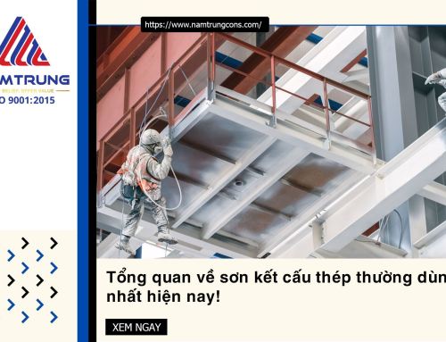 Tổng quan về sơn kết cấu thép thường dùng hiện nay!
