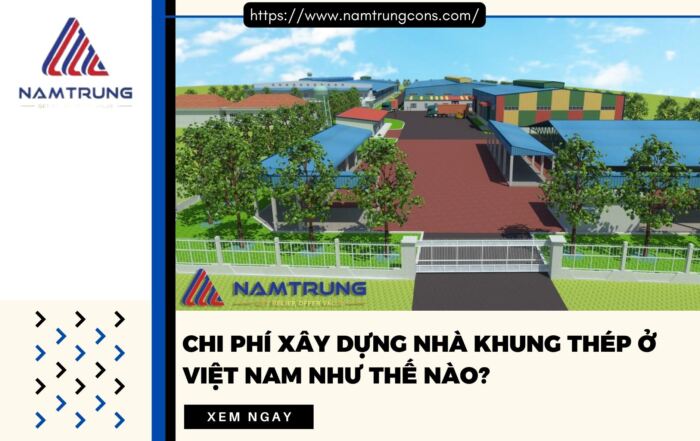 Chi phí xây dựng nhà khung thép