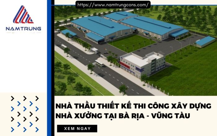 Nhà thầu thiết kế thi công xây dựng nhà xưởng