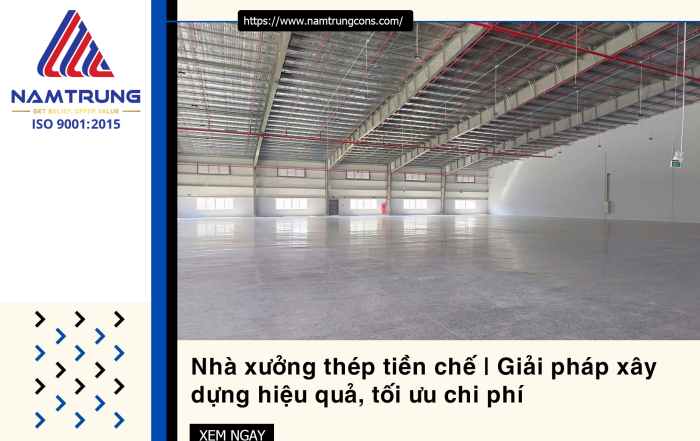 Nhà xưởng thép tiền chế - Giải pháp công nghiệp hiệu quả tối ưu