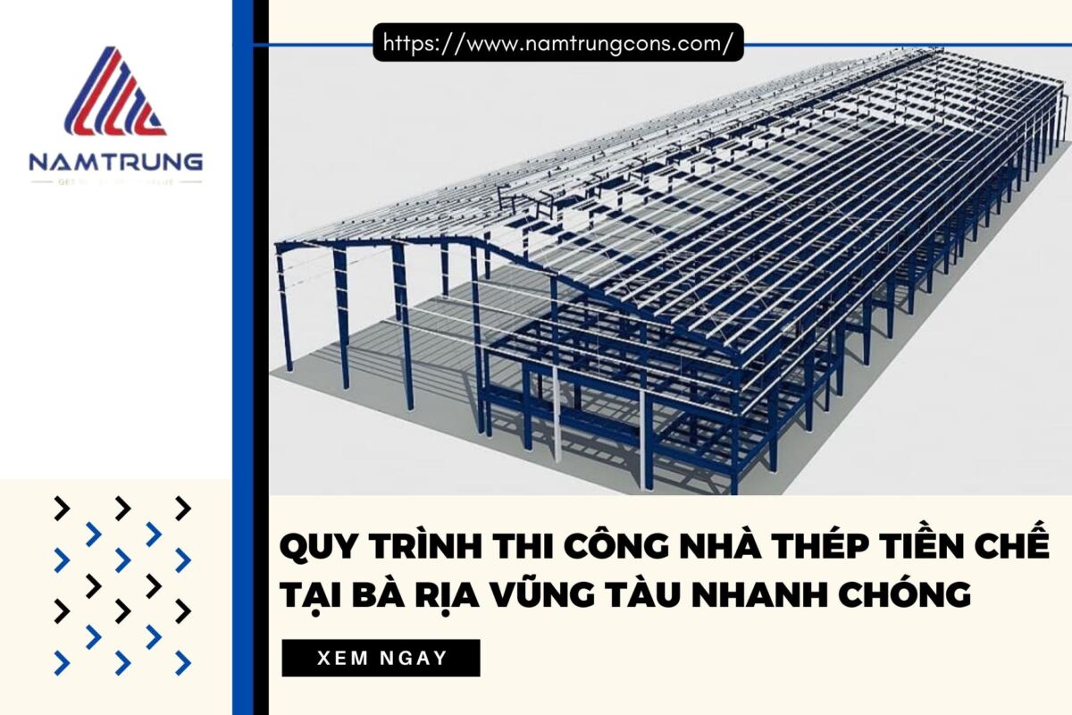 Quy trình thi công nhà thép tiền chế