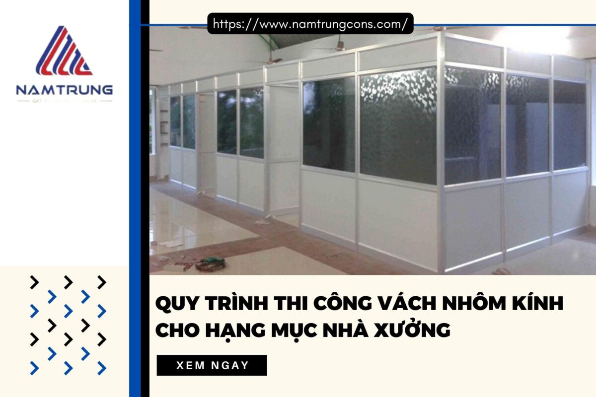 Quy trình thi công vách nhôm kính