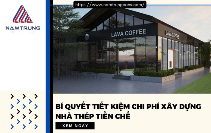 Tiết kiệm chi phí xây dựng nhà thép tiền chế