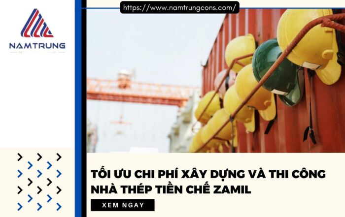 Tối ưu chi phí xây dựng bằng thép tiền chế zamil